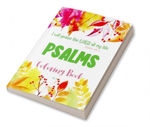 Psalms Coloring Book : I will praise the LORD all my life - Psalms 146 2 | bible verses coloring book for christian adults and teens | shows you that your help comes only from God | can be a bea...
