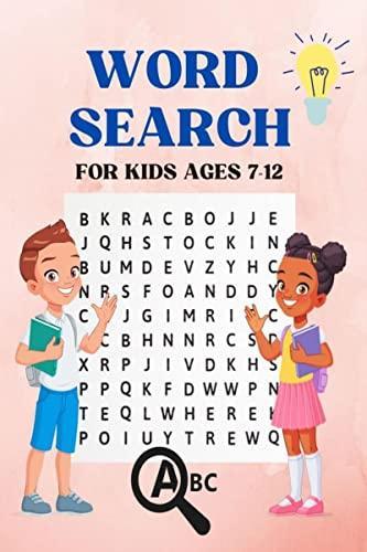 Word Search for Kids Ages 7-12 : Activity Puzzle Book for Boys and Girls