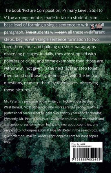 Picture Composition; For Primary Level Std-I to V: Development of Writing Skill from Single Sentence Formation to Paragraph Writing (including question patterns & answer guide)