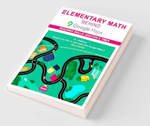 Elementary Math behind Google Maps : Hi Kid Would you like to calculate like Google Maps?