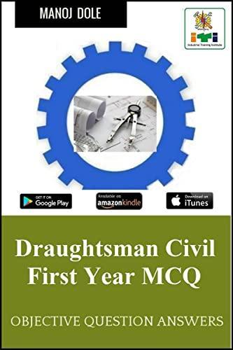 Draughtsman Civil First Year MCQ : Objective Question Answers
