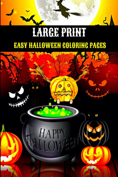 Large Print Easy Halloween Coloring Pages : Beautiful Autumn Halloween Fantasy with Creepy Pumpkins for Relax and Stress Relief