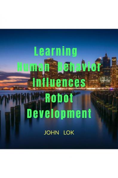 Learning Human Behavior Influences Robot Development
