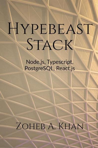 Hypebeast : Building web apps with Typescript Node.js React.js PostgreSQL