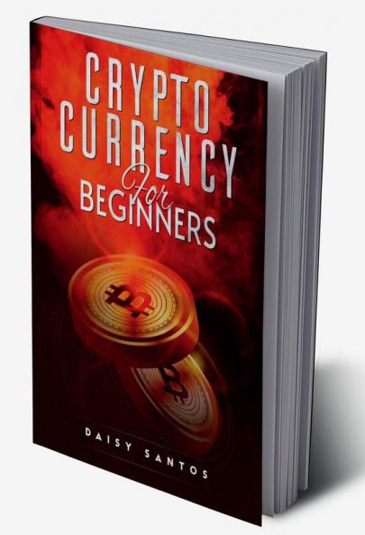 CRYPTOCURRENCY FOR BEGINNERS : An Investing and Trading Guide for Bitcoin and Other Popular Cryptocurrencies (2022 Crash Course)