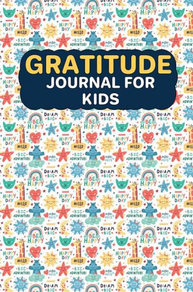 Gratitude journal for kids : Daily Gratitude Journal dairy for Kids Aged 5-12 both Boys & Girls