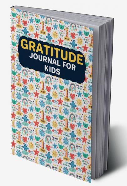 Gratitude journal for kids : Daily Gratitude Journal dairy for Kids Aged 5-12 both Boys & Girls