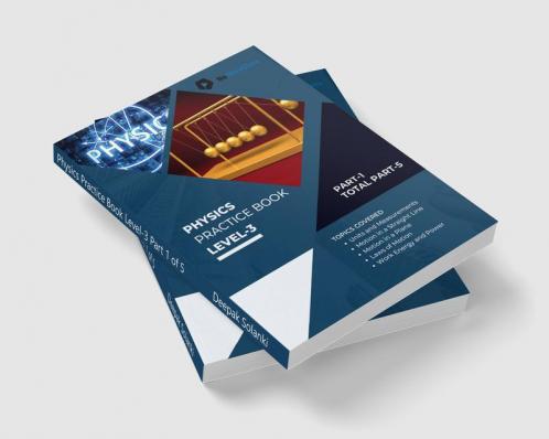 Physics Practice Book Level-3 Part 1 of 5 : NoMoreClass Physics Practice Book