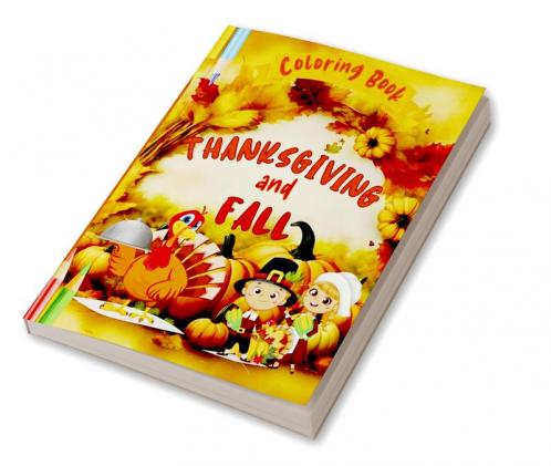 Thanksgiving &amp; Fall Coloring Book : Cute Autumn Pages for Kids
