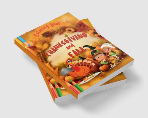 Thanksgiving &amp; Fall Coloring Book : Cute Autumn Pages for Kids