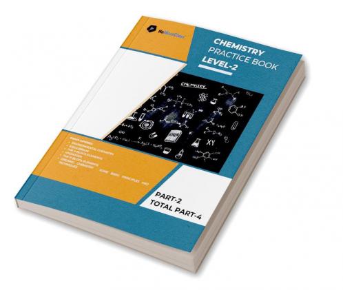 Chemistry Practice Book Level-2 Part 2 of 4 : NoMoreClass Chemistry Practice Book