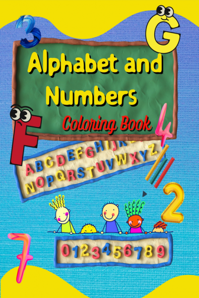 Alphabet and Numbers Coloring Book : ABC &amp; 123 Toddler Coloring Book