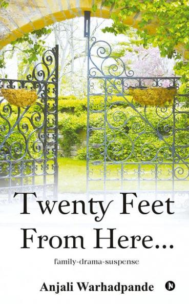 Twenty Feet From Here... : family-drama-suspense