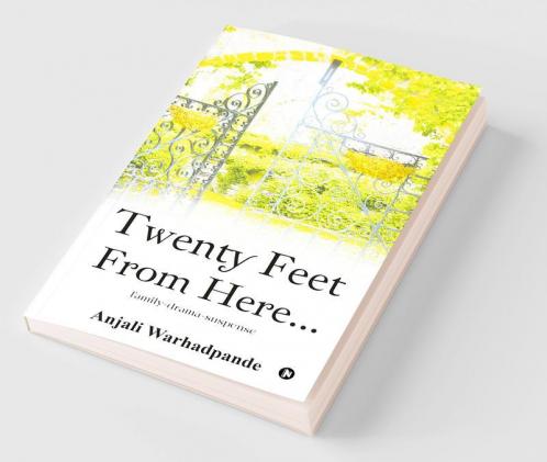 Twenty Feet From Here... : family-drama-suspense
