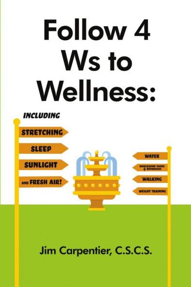 Follow 4 Ws to Wellness