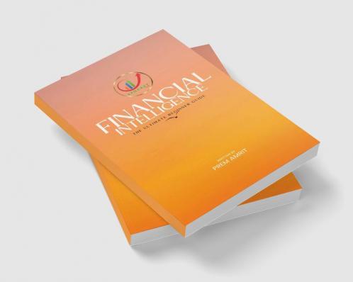 Financial Intelligence : The Ultimate Beginner Guide