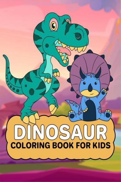 Dinosaur coloring book for kids : Dinosaur coloring book for toddlers boys and girls crayon / pencil coloring book