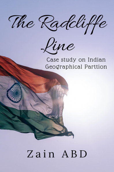 THE RADCLIFFE LINE : Indian Geographical Partition in Post-Independence Era