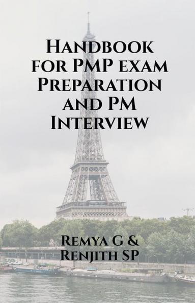 Handbook for PMP exam Preparation and PM Interview : Project Managers Handbook
