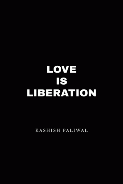 LOVE IS LIBERATION