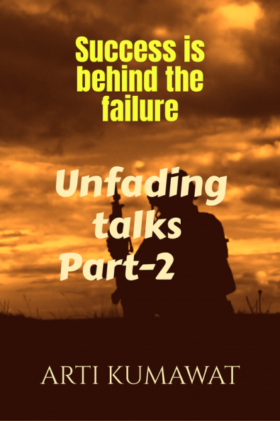 Success is behind the failure : Unfading talks