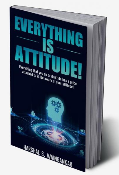 Everything Is Attitude!
