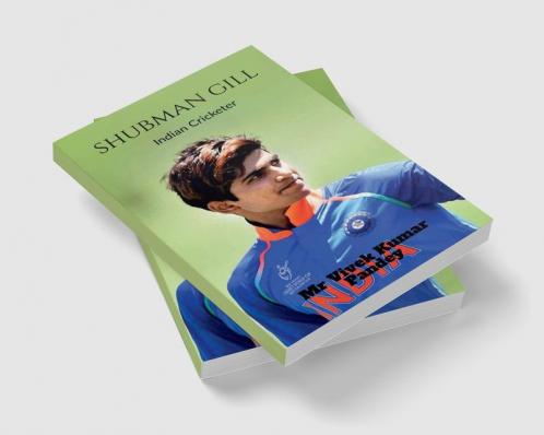 Shubman Gill : Indian Cricketer