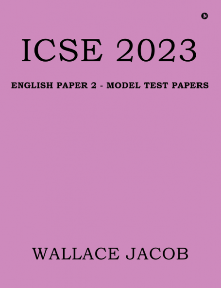 ICSE 2023 : English Paper 2 - Model Test Papers