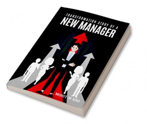 Transformation Story of a New Manager!