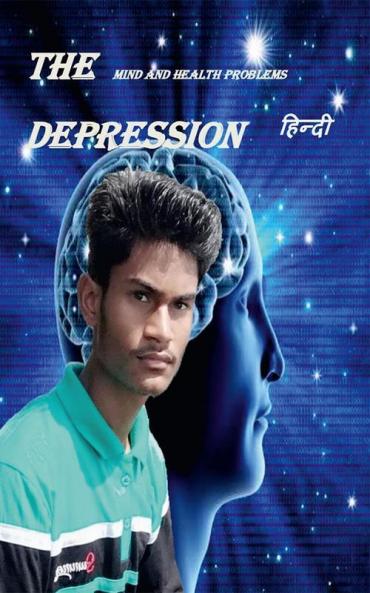 The Depression Mind And Health Problems Hindi / द डिप्रेशन माइंड एंड हेल्थ प्रोब्लम हिन्दी