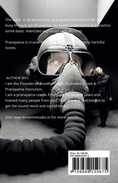 PRANAYAMA FOR EVERYONE: The most effective and beneficial basic breathing techniques