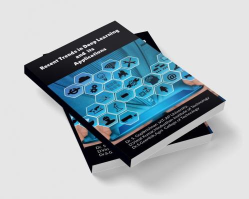 Recent Trends in Deep Learning and its Applications : A Guide for Research in Deep Learning