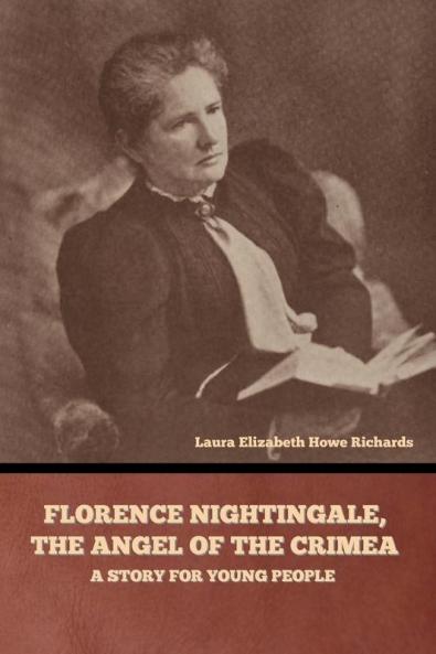 Florence Nightingale the Angel of the Crimea