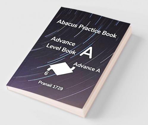 Abacus Practice Book - Advance Level A