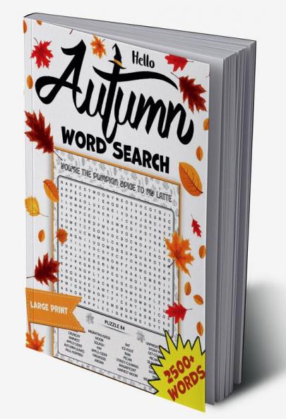 Autumn Word Search : 2500+ Large Print Word Search Puzzle Book Fall Word Search for Adults Teens & Seniors