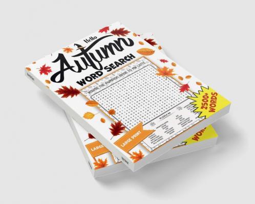Autumn Word Search : 2500+ Large Print Word Search Puzzle Book Fall Word Search for Adults Teens & Seniors