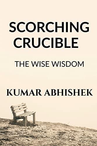 Scorching Crucible : The Wise Wisdom