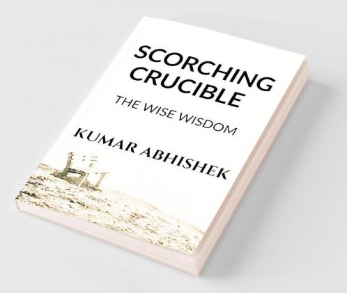 Scorching Crucible : The Wise Wisdom