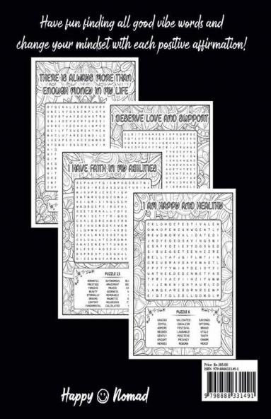 Good Vibes Word Search : 100 Word Search Puzzles with Solutions and 100 Positive Affirmations That Can Change Your Life An Inspirational Word Search Book for Teens Adults and Seniors
