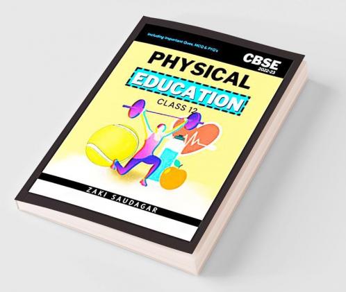 Physical Education for Class 12 Boards Exam 2022-23 with PYQ's