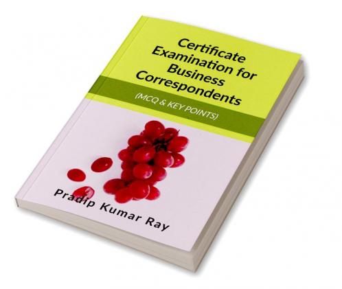 Certificate Examination for Business Correspondents : (MCQ & KEY POINTS)