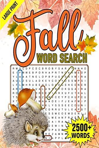 Fall Word Search : 2500+ Large Print Word Search Puzzle Book Autumn Word Search for Adults Teens Seniors
