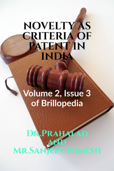 NOVELTY AS CRITERIA OF PATENT IN INDIA : Volume 2 Issue 3 of Brillopedia