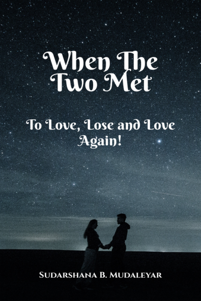 When The Two Met: To Love Lose and Love Again!