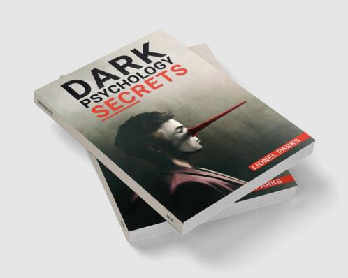 DАRK PSYCHOLOGY SЕCRЕTS : Persuasion Manipulation and Body Language. The Complete Guide. Learn NLP Tricks &amp; Mind Control Techniques to Change People's Behaviour (2022 Crash Course for Beginners)