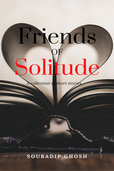 Friends of Solitude : A short stories' collection