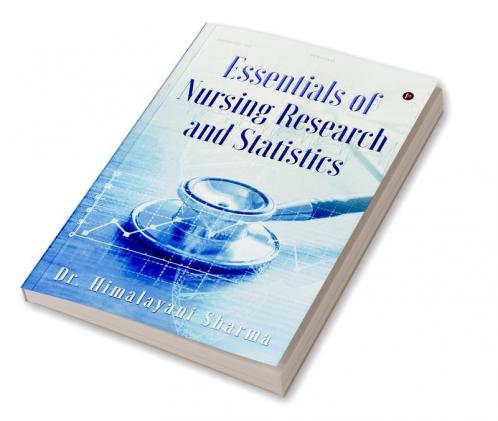 Essentials of Nursing Research and Statistics