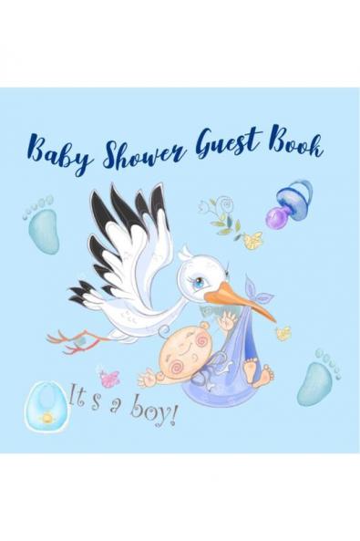 Baby Shower Guest Book Boy: Welcome into the World Sign In Guestbook with Guest Lists Advice to Parents and Wishes to Baby | Keepsake Memory Book for Party Guests to Sign in