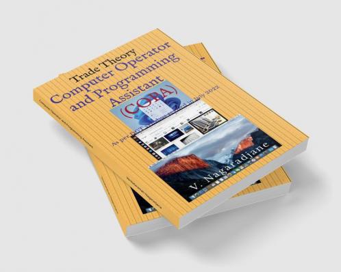 Computer Operator and Programming Assistant : Trade Theory (as per DGT syllabus revised in July 2022)