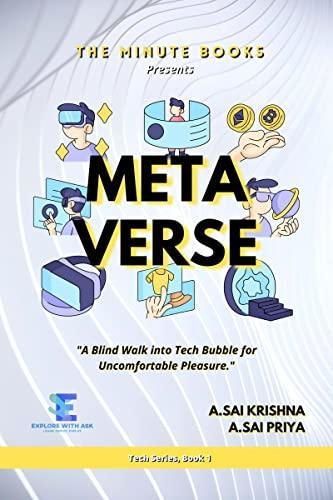 The Minute Books: Metaverse : A Blind Walk into Tech Bubble for Uncomfortable Pleasure.